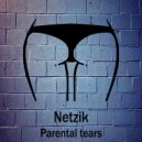 Netzik - Parental tears