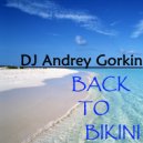 DJ Andrey Gorkin - Back To Bikini vol.8 (Got The Funky Sound)