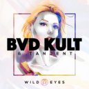 bvd kult & Tanjent - Wild Eyes