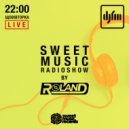 Roland - Sweet Music Radioshow on DJFM Ukraine #023