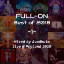 Avadhuta - Full-On: Best of 2018, Vol.1 (Live @ Psyland 2019)