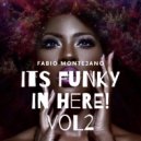 Fabio Montejano - Its Funky In Here! #02 /Funky Club House Mix