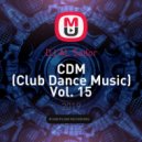 DJ AL Sailor - CDM (Club Dance Music) Vol. 15
