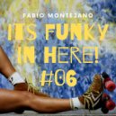 Fabio Montejano - Its Funky in here! #06 Funky ClubHouse
