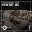 Richard Grey & Lissat - Rock with You