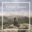 Axel Core - Purple House