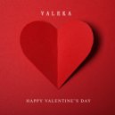VALEKA - Valentine's Day