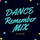 JJMillon - Dance Remember Mix