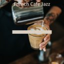 French Cafe Jazz - Music for Work from Home - Paradise Like Trumpet