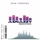 Jose Jimenez - When I Feel Love