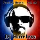 Dj Hairless - Feed Me Beat's vol 48