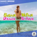 Dance Bridge - Buena Vaina