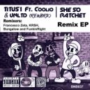 Titus1  &  Coolio  &  UNLTD  - She so Ratchet (feat. Coolio & UNLTD)