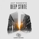 Ant Roberts - Deep State