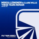 Miikka Leinonen & Claire Willis - These Tears Remain