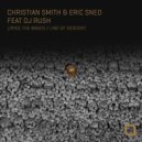 Christian Smith & Eric Sneo feat DJ Rush - Ride the Waves