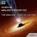 Xmove & Yoldi Psicòtic - The Greatest Form Of Control
