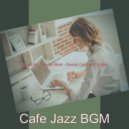 Cafe Jazz BGM - Majestic Backdrops for WFH