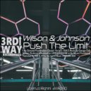 Wilson & Johnson - Push The Limit