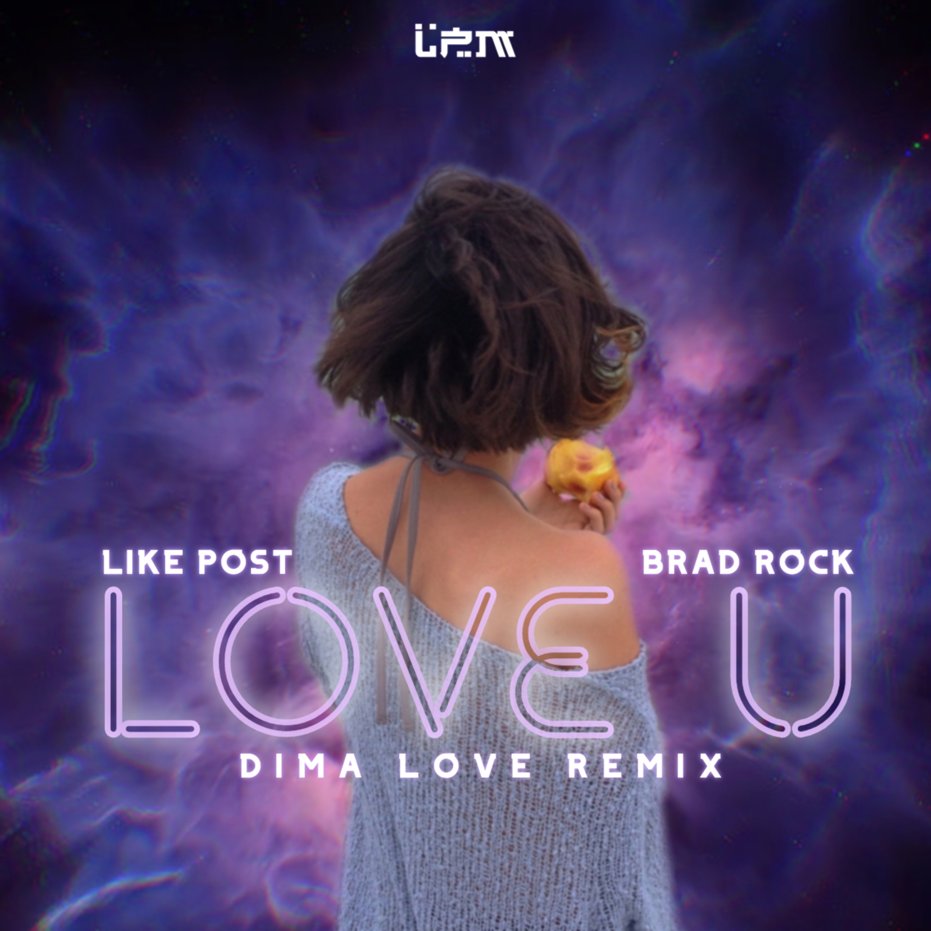 Like Post feat. Brad Rock Love u Original Mix. Love like remix