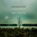 Drexmeister feat. Landa Perdon - Wait For Me