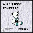 Mike Rosse - Bamboo