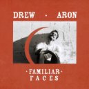 Drew Aron - Familiar Faces