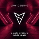 Angel Heredia - DOPE MAN