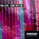 Niallers - Come With Me
