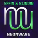 Effin & Blindin - Neonwave
