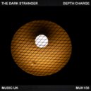The Dark Stranger - Depth Charge