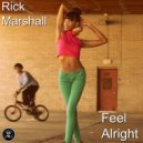Rick Marshall - Feel Alright