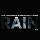 Mark Stent & Pascal & Pearce ft Astryd Brown - Rain 2020 Extended Mixes