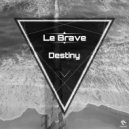 Le Brave - The Destination