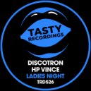 Discotron & HP Vince - Ladies Night