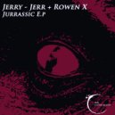 Jerry-Jerr & Rowen X - Dragons Drill