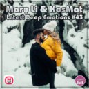 Mary Li & KosMat - Latest Deep Emotions #43