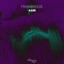 Frainbreeze - 4AM