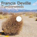 Francis Deville - Tumbleweeds