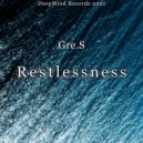 Gre.S - Restlessness