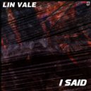 Lin Vale - I Said