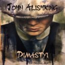 John Alishking - Dimastyi