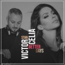 Victor Stan ft. Celia - Better Days