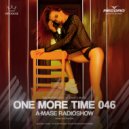 A-Mase - One More Time #046