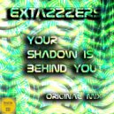 Extazzzers - Your Shadow Is Behind You