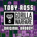 Toby Ross - Original Badboy