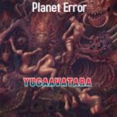 yugaavatara - Planet Error