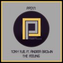 Tony Fuel Ft. Andrea Brown - The Feeling