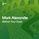 Mark Alexander - Before Your Eyes