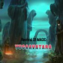 yugaavatara - Revival Of Magic